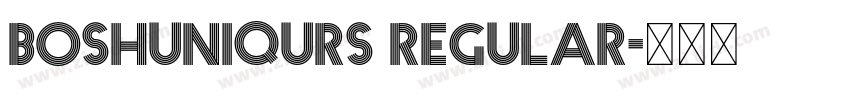 BoshUniqurs Regular字体转换